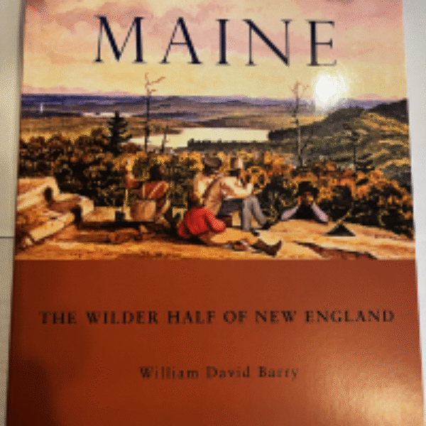 Maine: The Wilder Half of New England